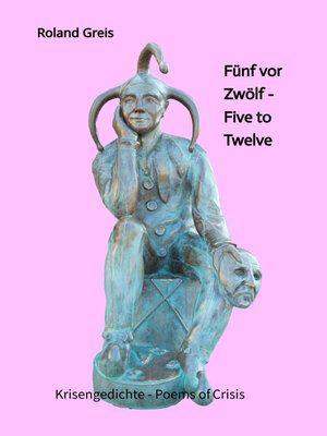 cover image of Fünf vor Zwölf--Five to Twelve-- Unsere Zukunft steht auf dem Spiel--Krise als Chance zur Neubesinnung